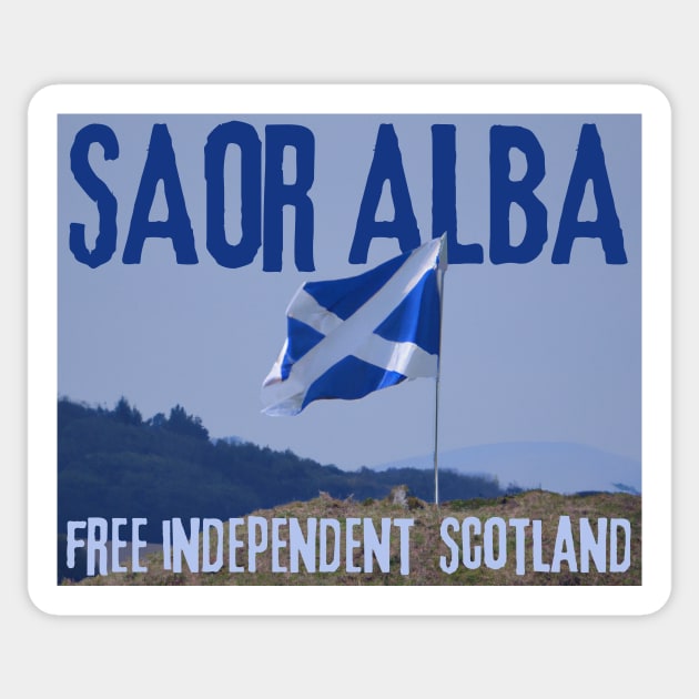 Saor Alba Free Independent Scotland Sticker by soulfulprintss8